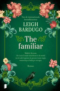 The familiar - Leigh Bardugo